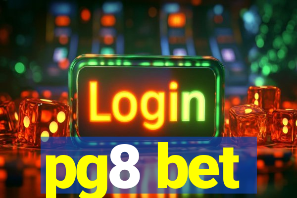 pg8 bet